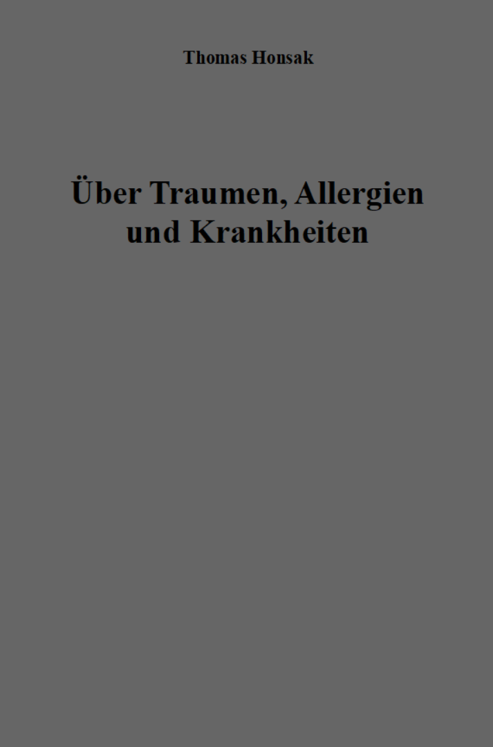 Über Traumen, Allergien und Krankheiten